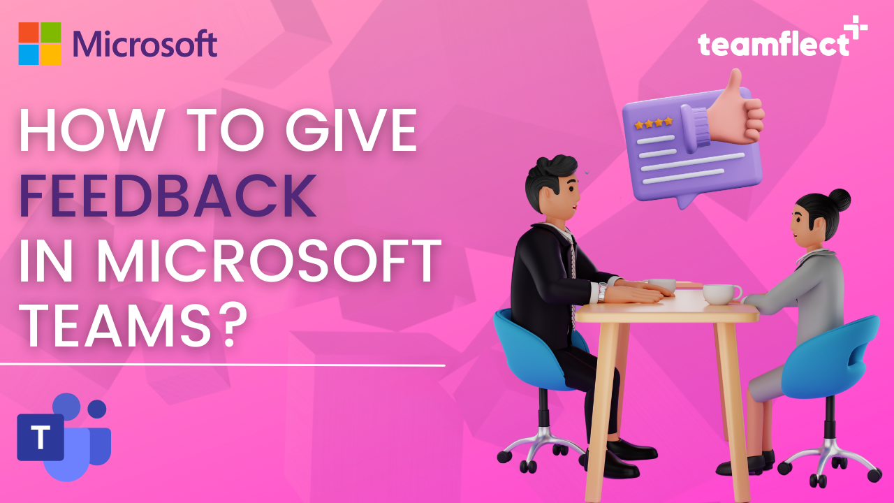 How to Give Feedback in Microsoft Teams?