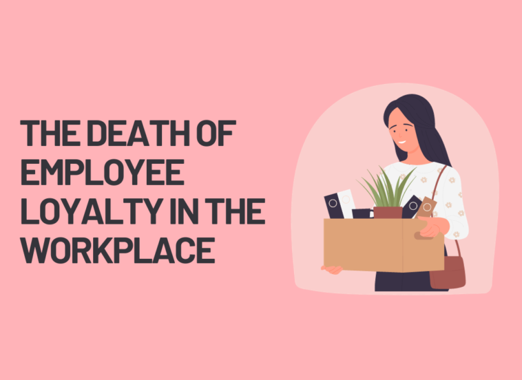 death of employee loyalty thumbnail