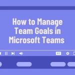 How To Manage Team Goals in Microsoft Teams - 2024 Tutorial