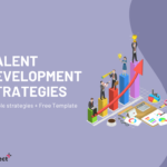 Talent Development: Strategy Examples + Case Studies  + Free Talent Development Template