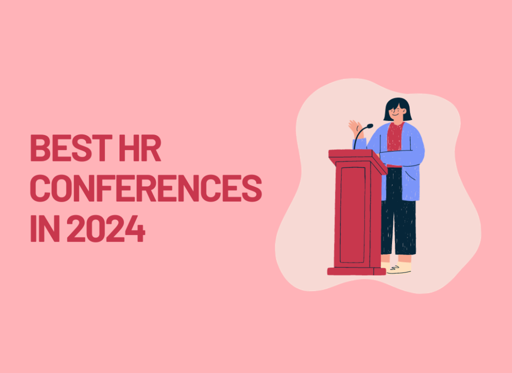 Best HR Conferences You Have To Attend In 2024