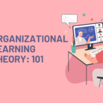 Organizational Learning Theory