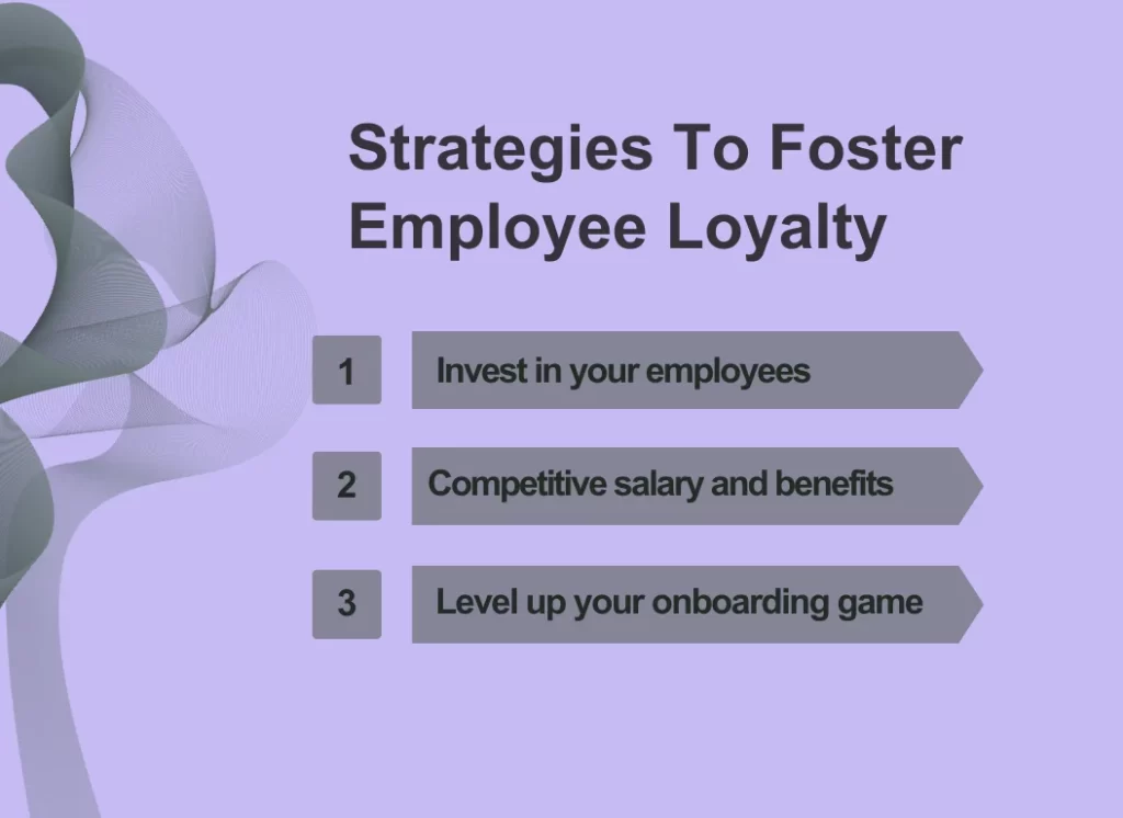 strategies to foster employee loyalty