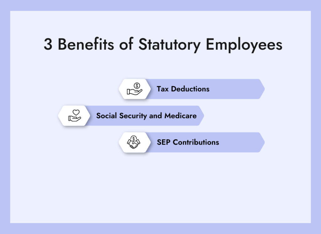 Benefits of statutory employees