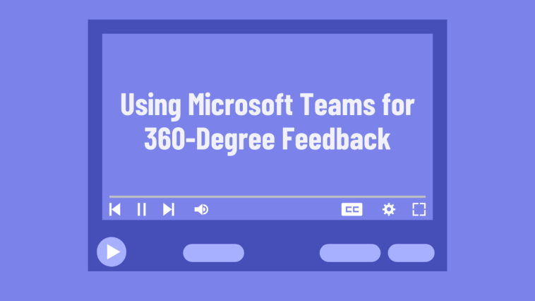 Microsoft Teams for 360-degree feedback